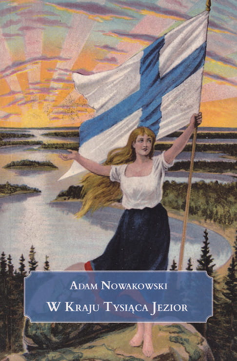 Nowakowski A. - W kraju tysiąca jezior - okładka.jpeg