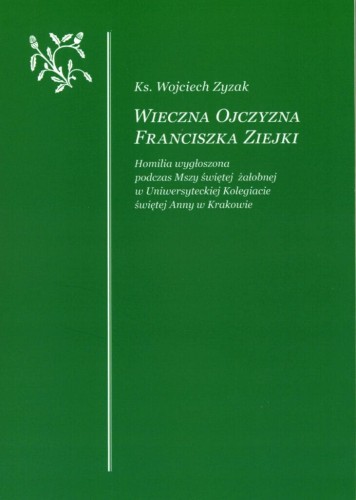 Zyzak W. - Wieczna Ojczyzna Franciszka Ziejki - okładka.jpeg